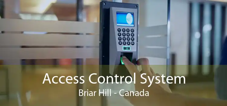 Access Control System Briar Hill - Canada