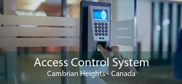 Access Control System Cambrian Heights - Canada
