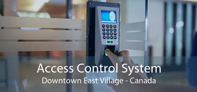 Access Control System Downtown East Village - Canada