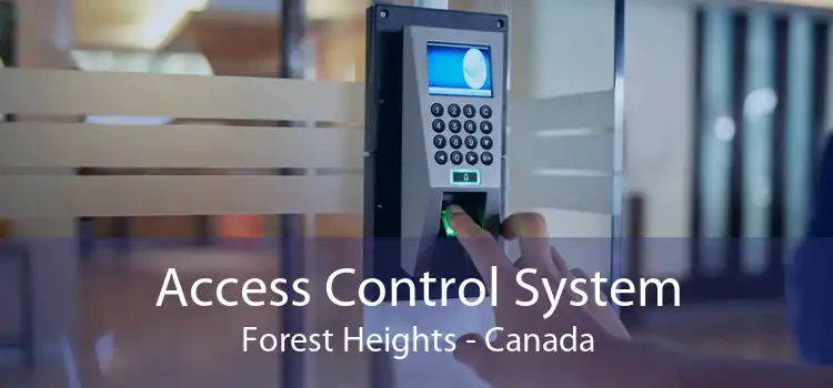 Access Control System Forest Heights - Canada