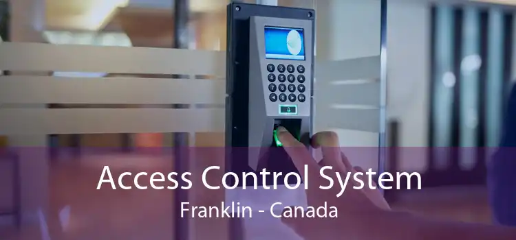 Access Control System Franklin - Canada