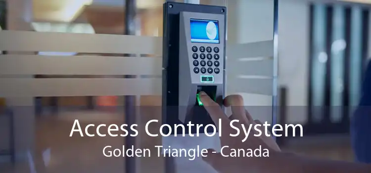 Access Control System Golden Triangle - Canada