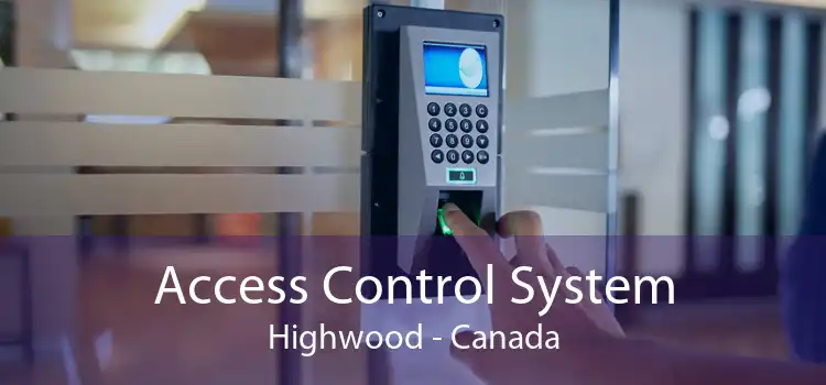 Access Control System Highwood - Canada