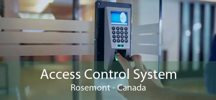 Access Control System Rosemont - Canada