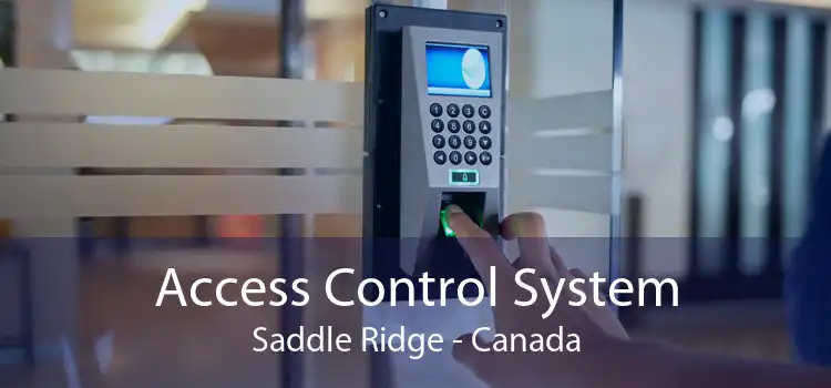Access Control System Saddle Ridge - Canada