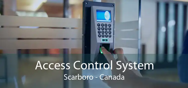 Access Control System Scarboro - Canada