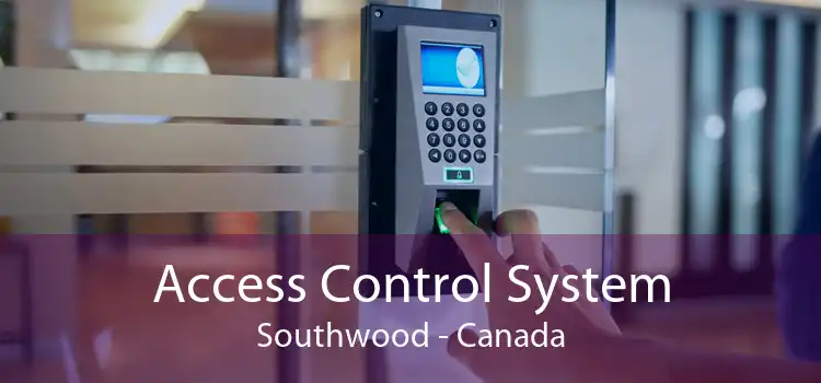 Access Control System Southwood - Canada