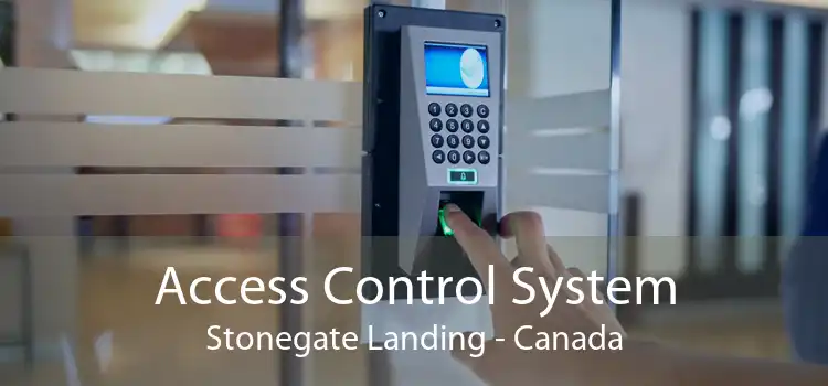 Access Control System Stonegate Landing - Canada