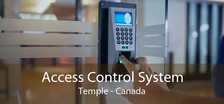Access Control System Temple - Canada