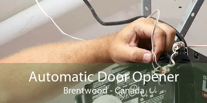 Automatic Door Opener Brentwood - Canada