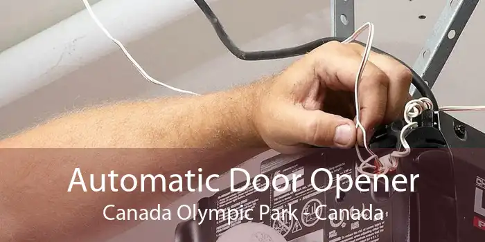 Automatic Door Opener Canada Olympic Park - Canada