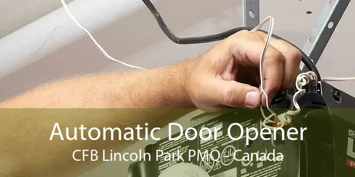 Automatic Door Opener CFB Lincoln Park PMQ - Canada
