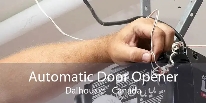 Automatic Door Opener Dalhousie - Canada