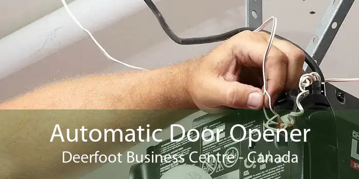 Automatic Door Opener Deerfoot Business Centre - Canada