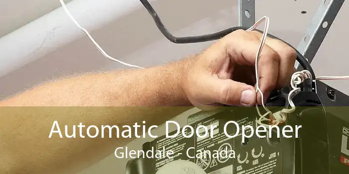 Automatic Door Opener Glendale - Canada