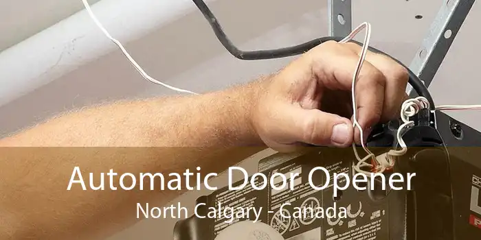 Automatic Door Opener North Calgary - Canada
