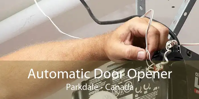 Automatic Door Opener Parkdale - Canada