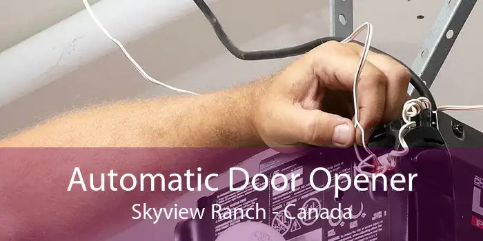 Automatic Door Opener Skyview Ranch - Canada