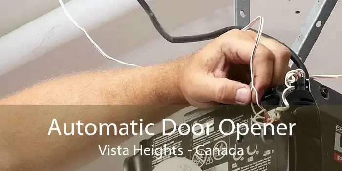 Automatic Door Opener Vista Heights - Canada