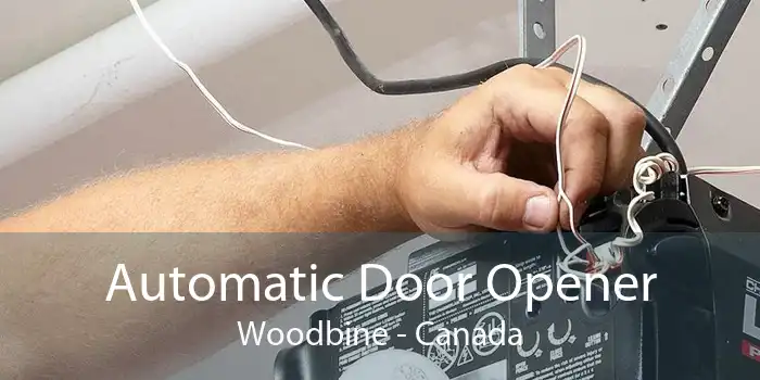 Automatic Door Opener Woodbine - Canada