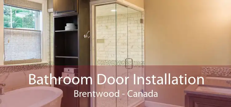 Bathroom Door Installation Brentwood - Canada
