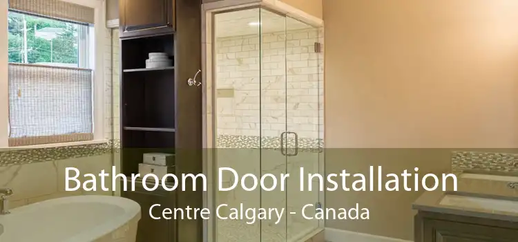 Bathroom Door Installation Centre Calgary - Canada
