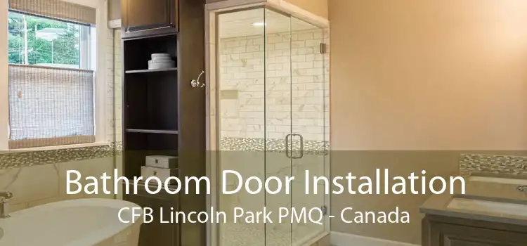 Bathroom Door Installation CFB Lincoln Park PMQ - Canada