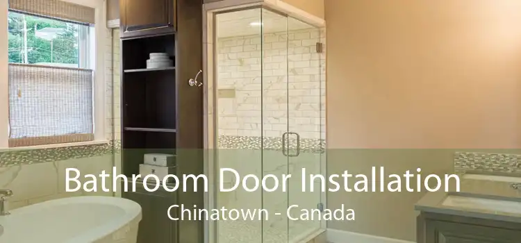 Bathroom Door Installation Chinatown - Canada