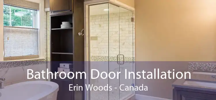Bathroom Door Installation Erin Woods - Canada