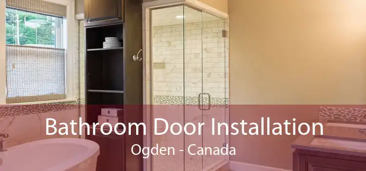 Bathroom Door Installation Ogden - Canada