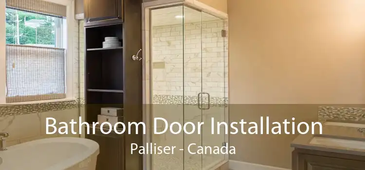 Bathroom Door Installation Palliser - Canada