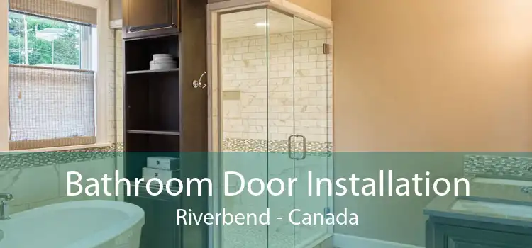 Bathroom Door Installation Riverbend - Canada