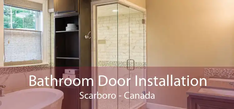 Bathroom Door Installation Scarboro - Canada