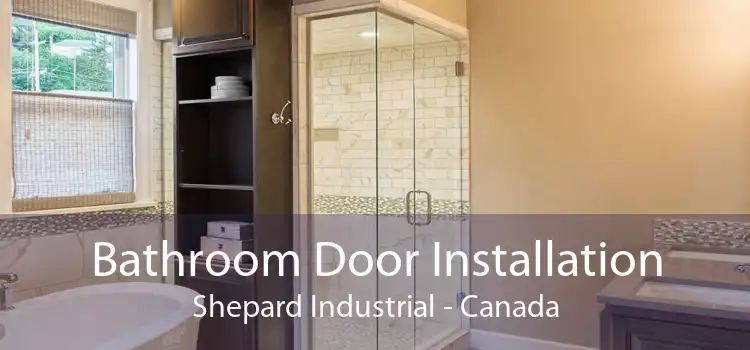 Bathroom Door Installation Shepard Industrial - Canada