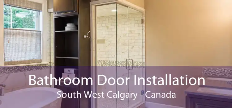 Bathroom Door Installation South West Calgary - Canada