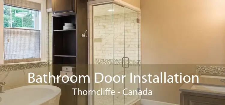 Bathroom Door Installation Thorncliffe - Canada