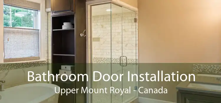 Bathroom Door Installation Upper Mount Royal - Canada
