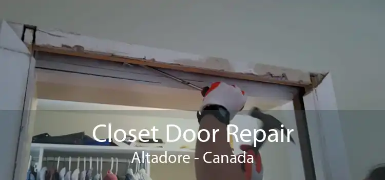 Closet Door Repair Altadore - Canada