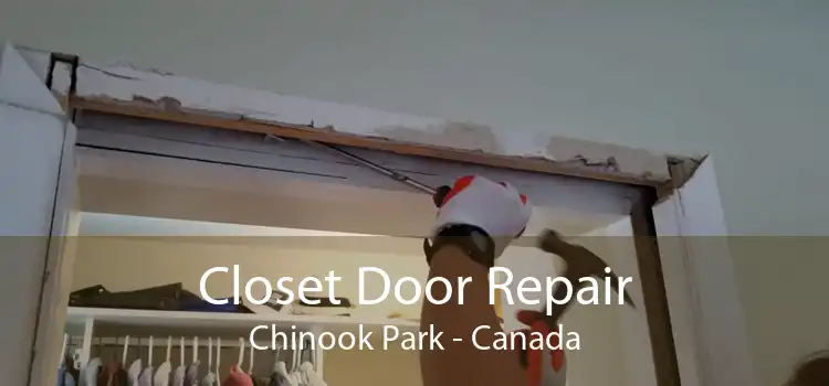 Closet Door Repair Chinook Park - Canada