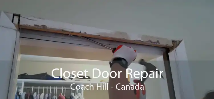 Closet Door Repair Coach Hill - Canada