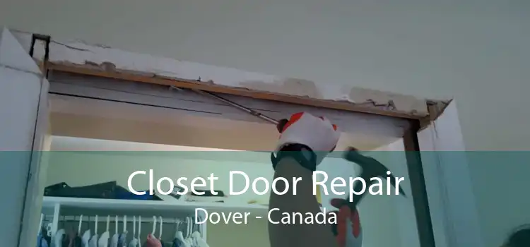 Closet Door Repair Dover - Canada