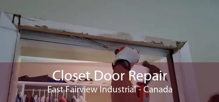 Closet Door Repair East Fairview Industrial - Canada