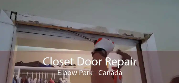 Closet Door Repair Elbow Park - Canada