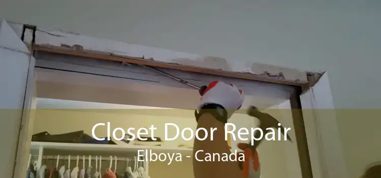 Closet Door Repair Elboya - Canada