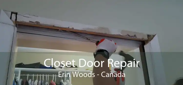 Closet Door Repair Erin Woods - Canada