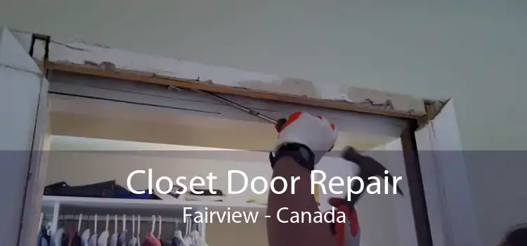 Closet Door Repair Fairview - Canada
