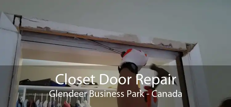 Closet Door Repair Glendeer Business Park - Canada