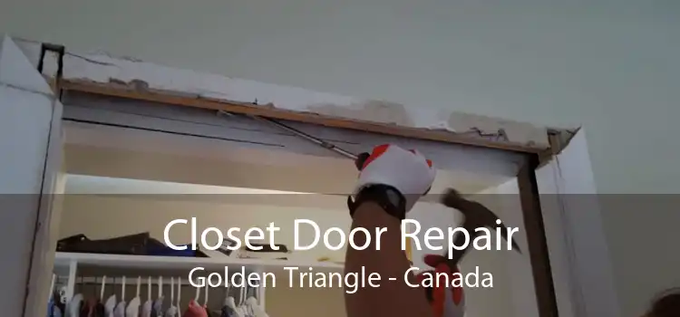 Closet Door Repair Golden Triangle - Canada