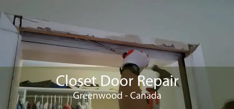 Closet Door Repair Greenwood - Canada