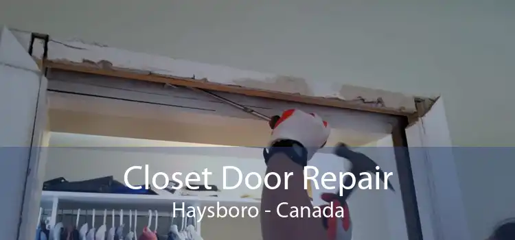 Closet Door Repair Haysboro - Canada